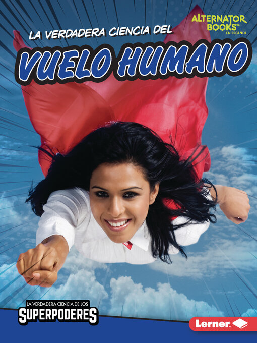 Title details for La verdadera ciencia del vuelo humano (The Real Science of Human Flight) by Christina Hill - Available